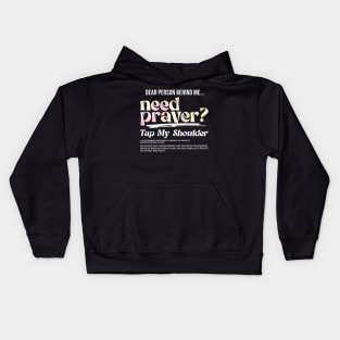 Dear Person Behind Me Need Prayer Tap My Shoulder Jesus Lover Kids Hoodie